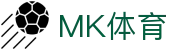 MK体育官方门户 - 全球体育尽收眼底